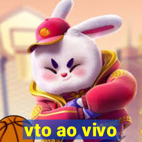 vto ao vivo